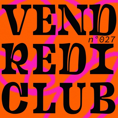 AMPLITUDES - Vendredi Club N°027