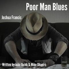 Poor Man Blues