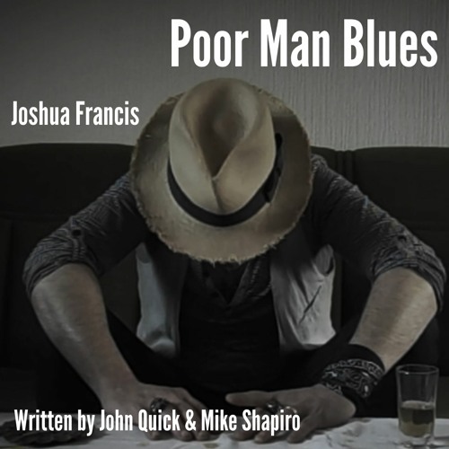 Poor Man Blues