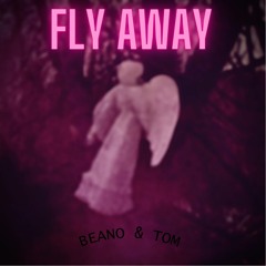 FLY AWAY