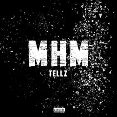 Tellz - MHM
