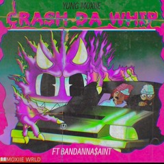 Crash Da Whip ft. Bandanna$aint