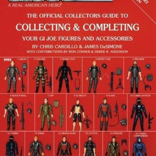 Stream episode PDF_ Collecting & Completing Your GI Joe Figures and