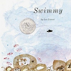 [Get] EBOOK 📝 Swimmy by  Leo Lionni [KINDLE PDF EBOOK EPUB]