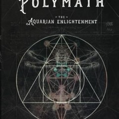 ✔️ [PDF] Download POLYMATH: The Aquarian Enlightenment by  Robert Edward Grant