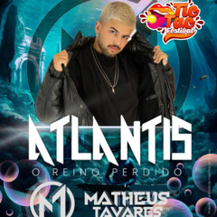 ATLANTIS - O Reino Perdido - PROMO SET TIC TAC FESTIVAL - Dj Matheus Tavares