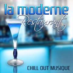 La moderne restaurant (Chillout musique)