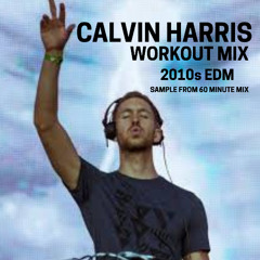 CALVIN HARRIS Workout Mix 2010s (EDM Vol 36 - Sample from 1hr mix on my Patreon) clean