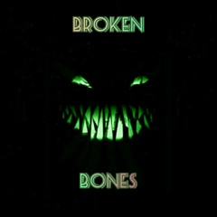 BROKEN BONES