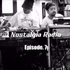 Nostalgia Radio Ep. 7 (J. Dilla x Nujabes Tribute)