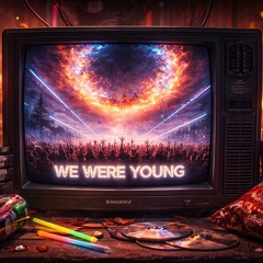 WHEN WE WERE YOUNG (REMIX)