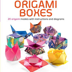 [Download] EPUB 📜 Amazing Origami Boxes by  Tomoko Fuse EPUB KINDLE PDF EBOOK