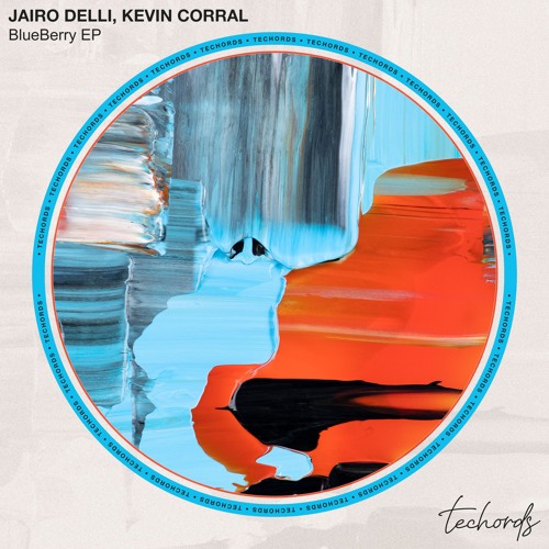 Jairo Delli, Kevin Corral - BlueBerry [Techords Ltd]
