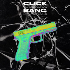 Click - Bang