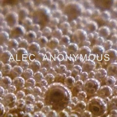 Alec Anonymous
