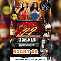 CATCH 22 NIGHT #2 (ANDROS, BAHAMAS) 1.24.21 @OVADOSE