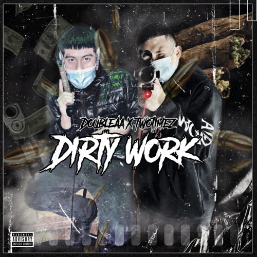 DoubleAA x TwoTimez- Dirty Work
