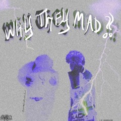 WHY THEY MAD ??? FEAT. LIL STEVVIE PROD. HT