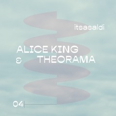 ᚖ Alice King & Theorama - Itsasaldi podcast 04