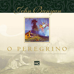 download PDF 💗 O peregrino [The Pilgrim] by  John Bunyan,Eduardo Costa Mendonça,Edua