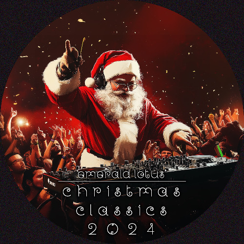 CHRISTMAS CLASSICS 2024 [Mix by Emerald Lotus]