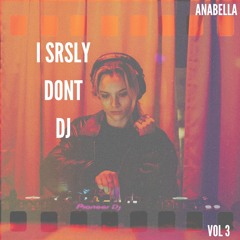 I Srsly dont DJ
