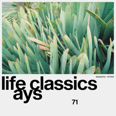 LIFE CLASSICS 71 AYS
