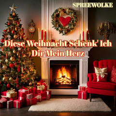 Diese Weihnacht Schenk Ich Dir Mein Herz
