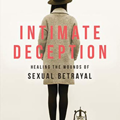 [Free] PDF 💛 Intimate Deception: Healing the Wounds of Sexual Betrayal by  Dr. Sheri