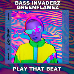 Bass Invaderz - Play that Beat (GreenFlamez Remix)