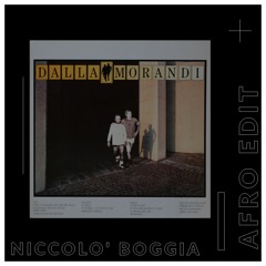 Dalla & Morandi - Vita (Niccolò Boggia Afro Edit)