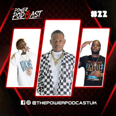 The Power Podcast Uk #22 Dancehall