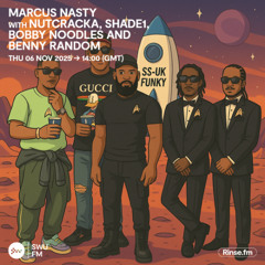 Marcus Nasty with Nutcracka, Shade1, Bobby Noodles and Benny Random - 06 November 2025