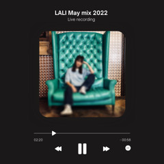 LALI May mix 2022 (live recording)