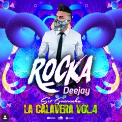 Set la Calavera Vol.4 - Dj Rocka (Set Guaracha)