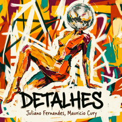Juliano Fernandes, Mauricio Cury - Detalhes