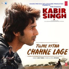 Full Song  Tujhe Kitna Chahne Lage | Kabir Singh | Hindi Songs | DP Live Music