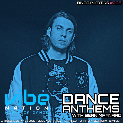 Bingo Players & Sean Maynard - Dance Anthems Radio Show 295 2025-11-29