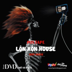 Mixtape Việt 2021 (ĐỘC) / LỘN XỘN HOUSE / Deephouse - G House - Tech House