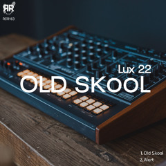 Lux 22 - Old Skool