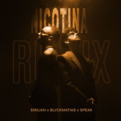 Emilian X Black Mathias X Speak - Nicotina (Remix)