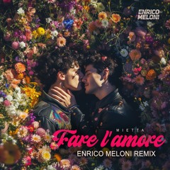 Enrico Meloni, Mietta - Fare L'amore (Enrico Meloni Remix)