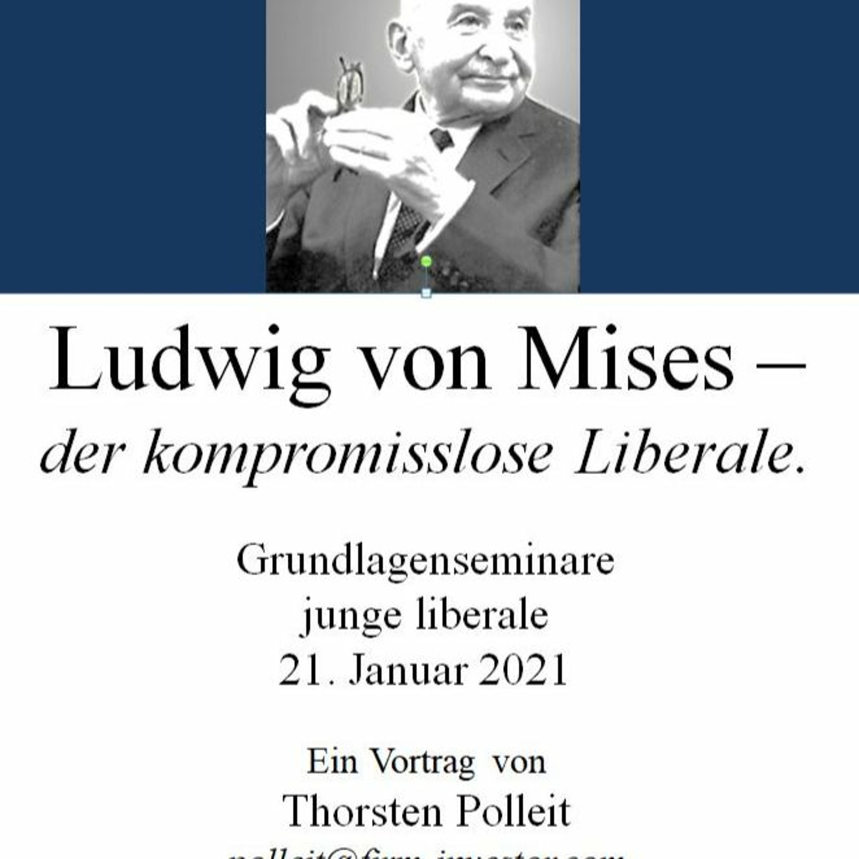 Ludwig von Mises - der kompromisslose Liberale