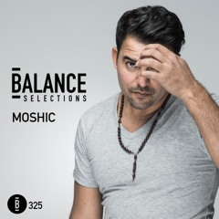 Balance Selections 325: Moshic