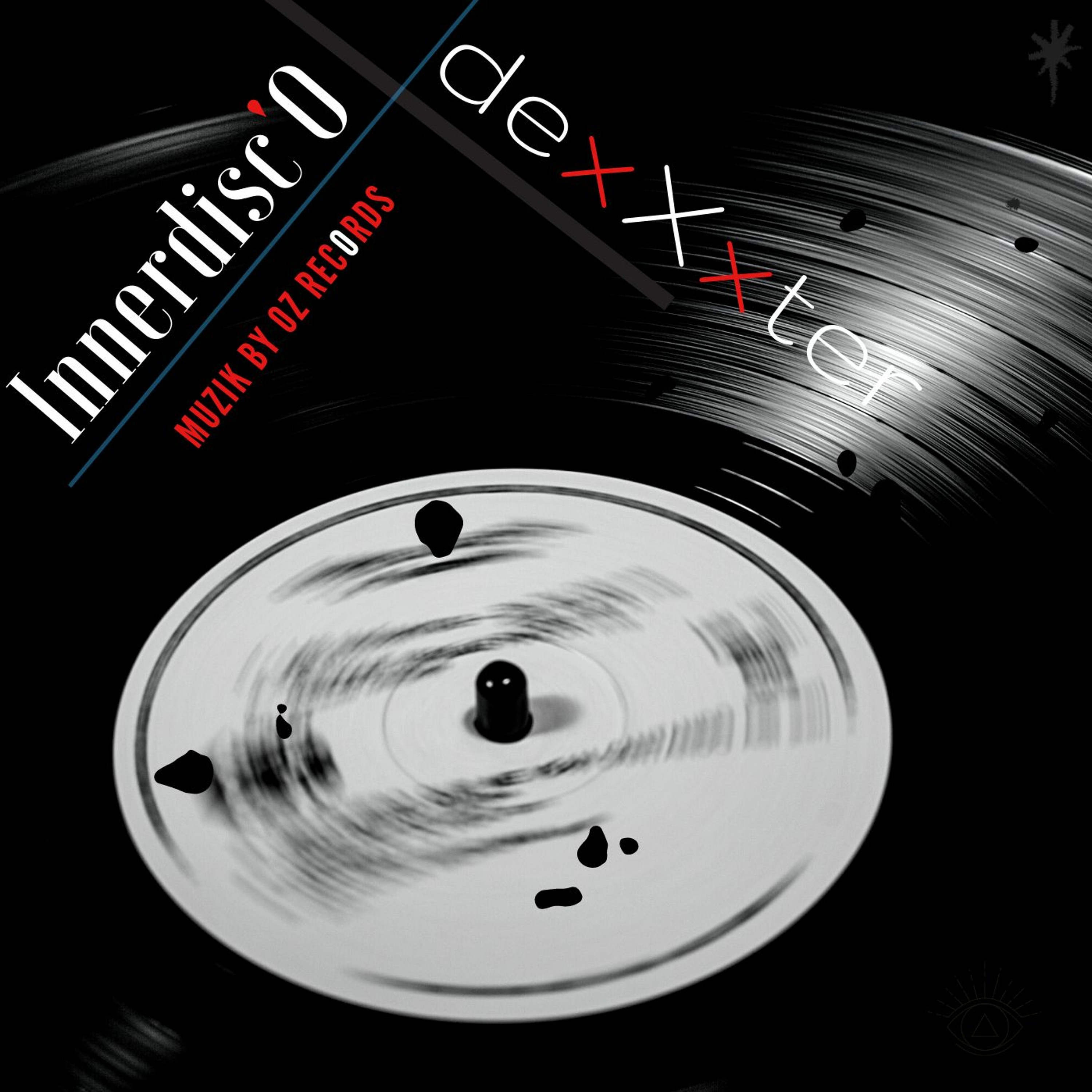 Innerdisc'O By DexXxter (Muzik By Oz Records) episode artwork