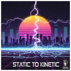 Static to Kinetic