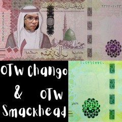 ARAB MONEY BY OTW Chango X OTW Smackhead