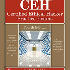 free EBOOK 💚 CEH Certified Ethical Hacker Practice Exams, Fourth Edition by  Matt Wa