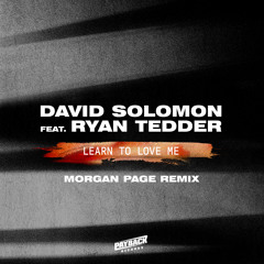 Learn To Love Me feat. Ryan Tedder (Morgan Page Remix)