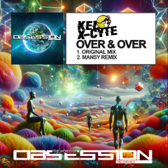 Kel X-Cyte - Over & Over (Mansy Remix) [OUT NOW] (2025)